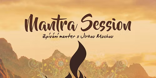 MANTRA SESSION s JIRKOU MUCHOU
