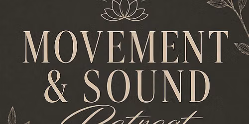 Movement & Sound Retreat