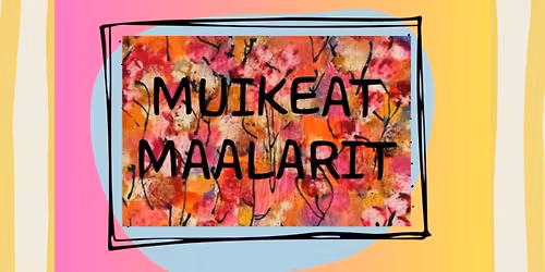 Muikeat maalarit - akryylimaalausta helpoilla tekniikoilla 