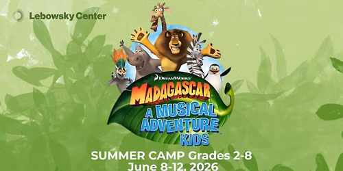 Summer Theater Camp 2026 Session 1 - Madagascar Kids