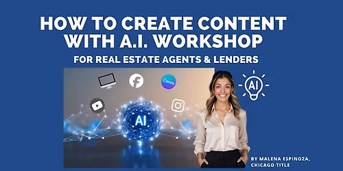 Real Estate Workshop: How To Create Content with AI