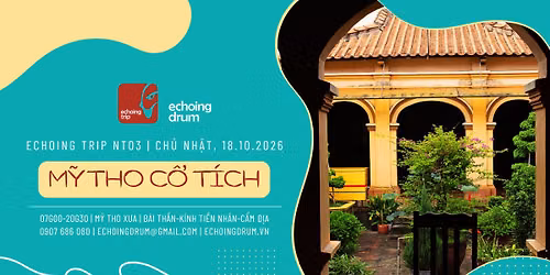 Echoing Trip NT03 | M\u1ef9-Tho C\u1ed5 T\u00edch 18.10