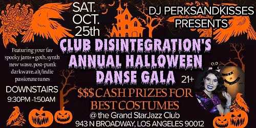 Halloween Danse Gala @Club Disintegration Hosted by DJ perksandkisses in LA