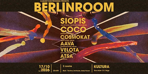 BERLIN ROOM with SIOPIS\ud83c\udde9\ud83c\uddea, COCO\ud83c\udde9\ud83c\uddea, COSMOKAT\ud83c\udde9\ud83c\uddea, AAvA, VELOTA, ATSA