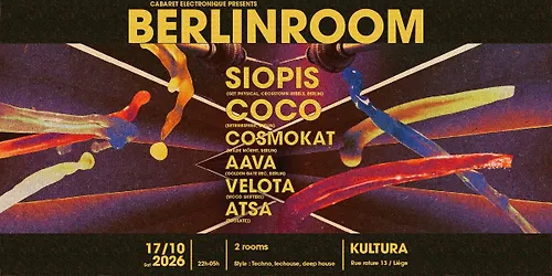 BERLIN ROOM with SIOPIS COCO COSMOKAT AAvA VELOTA ATSA
