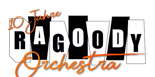 10 Jahre Ragoody Orchestra