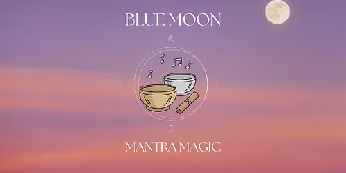 Blue Moon Mantra Magic