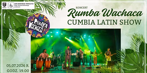 Koncert RUMBA WACHACA \u2013 Cumbia Latin Show