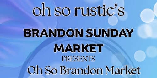 Oh So Brandon Market 
