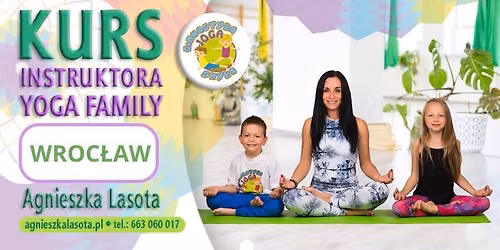 KURS INSTRUKTORA YOGA FAMIY -RODZINNA wed\u0142ug programu A. Lasota