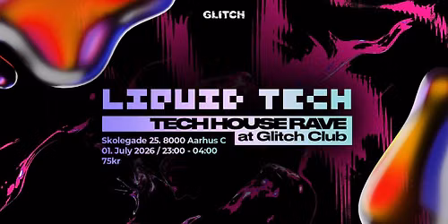 LIQUID TECH - Tech-House Party at @GLITCH