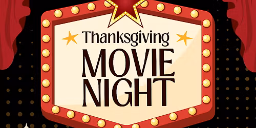 Thanksgiving Movie Night