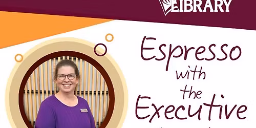 Espresso with the Executive Director