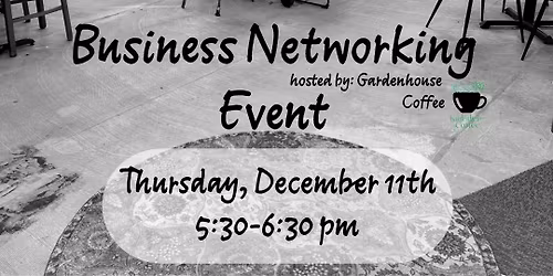 Business Networking Event by Gardenhouse Coffee