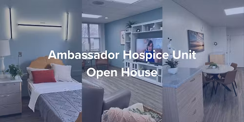 Ambassador Hospice Unit Open House