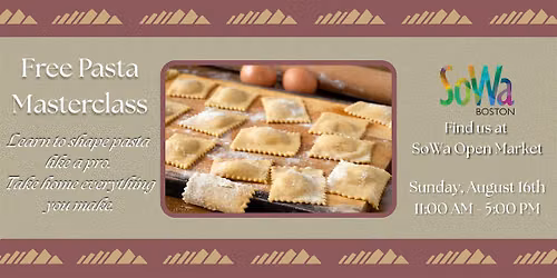 Free Pasta Masterclass @ SoWa Open Market