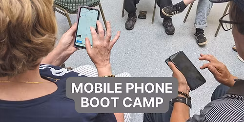 Mobile Phone Boot Camp (Wellness Centre)