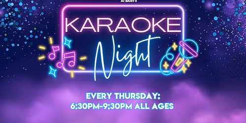 Karaoke Night at The Patio at Rigby's. Every Thursday at 6:30PM- 9:30PM, All Ages