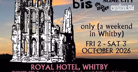 Only (A Weekend In Whitby)