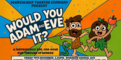 Searchlight Theatre Co: 'Would You Adam & Eve It?' and 'Faith in the Fog'