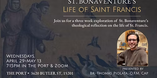 St. Bonaventure's Life of St. Francis: A Theology | With Br. Thomas Piolata