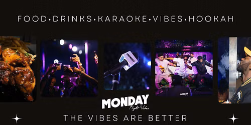 Monday Night Vibes Karaoke - EVERY MONDAY