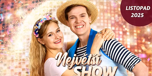 Nejv\u011bt\u0161\u00ed show - listopad 2025