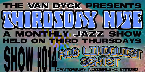 THIRDSDAY NITE #014 Rob Lindquist Sextet