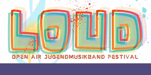 LOUD - Jugendfestival