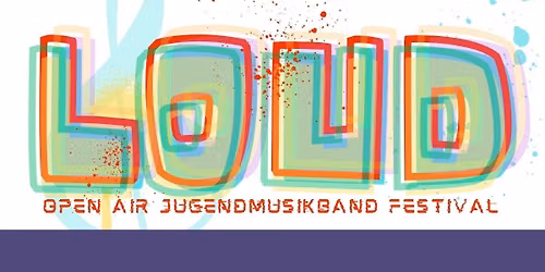 LOUD - Jugendfestival