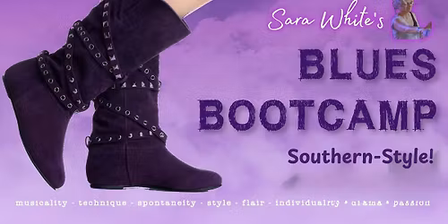 Sara White's BLUES BOOTCAMP - SOUTHERN-STYLE!