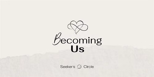 Becoming Us I \u2014 The Foundational Relationship Retreat