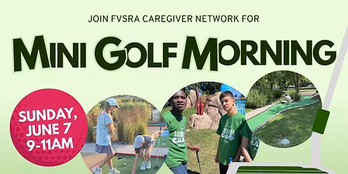Mini Golf Morning with FVSRA Caregiver Network