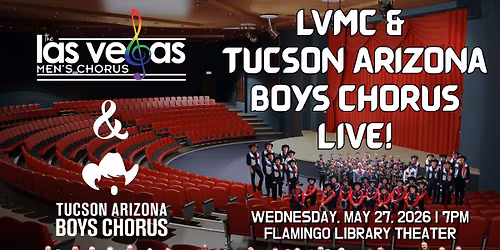 Community Concert Series: LVMC & Tucson Arizona Boys Chorus Live! | Las Vegas Men's Chorus