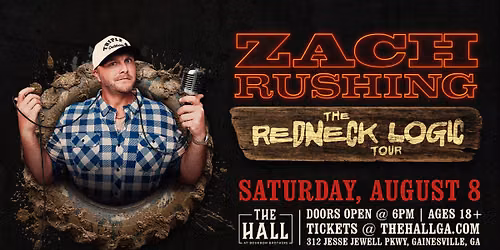 Zach Rushing - The Redneck Logic Tour