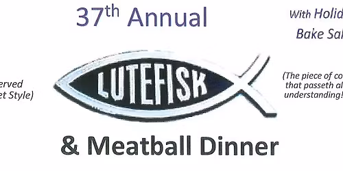 37th Annual Lutefisk & Meatball Dinner (with Holiday Bake Sale)