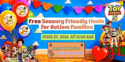 Sensory Friendly Movie: TOY STORY 5 @ Regal Cinema in the Cottonwood Mall