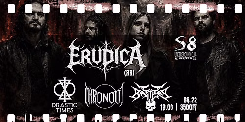 Erudica [BR] | Battery | Chronolit | Drastic Times - S8 Underground Club