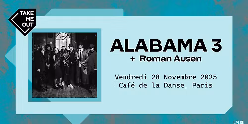 Take Me Out : Alabama 3 + Roman Ausen en concert au Caf\u00e9 de la Danse, Paris