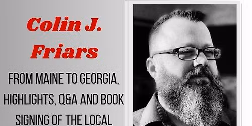 Colin J. Friars - From Maine to Georgia a workshop on travel writing and a recap of exploring