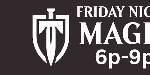 Friday Night Magic!