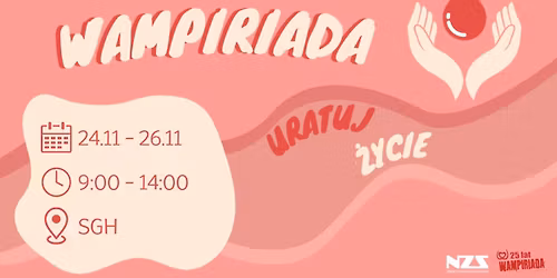 \ud83e\ude78 Wielki Fina\u0142 40. edycji Wampiriady NZS SGH \ud83e\ude78 [obowi\u0105zuj\u0105 zapisy!]