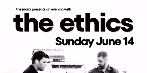 An Evening with The Ethics (New date)