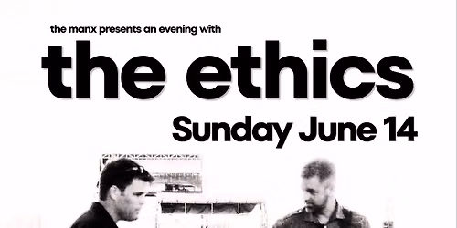 An Evening with The Ethics (New date)