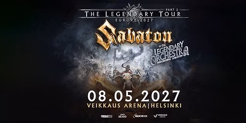 TuskaLive: Sabaton + Support: The Legendary Orchestra, 8.5.2027, Veikkaus Arena, Helsinki