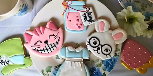 Alice in Wonderland Cookie Decorating Class!