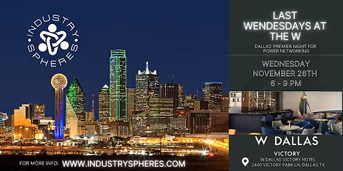 Last Wednesdays At The W: Dallas' Premier Night For Power Networking