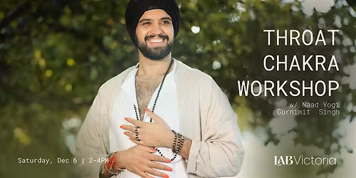 Throat Chakra Workshop w\/Naad Yogi  Gurnimit  Singh