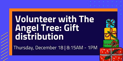 Volunteer with The Angel Tree: Distributing Gifts to Families