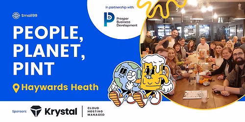 Haywards Heath - Small99's People, Planet, Pint\u2122: Sustainability Meetup